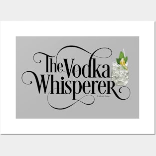 The Vodka Whisperer - funny vodka lover Posters and Art